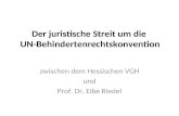 Der juristische Streit um die UN-Behindertenrechtskonvention zwischen dem Hessischen VGH und Prof. Dr. Eibe Riedel.