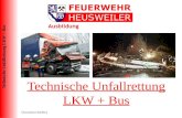 Technische Unfallrettung LKW + Bus Überarbeitet 04/2014 Technische Unfallrettung LKW + Bus.