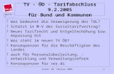 Stand: 20. Februar 20051 TV - ÖD - Tarifabschluss 9.2.2005 für Bund und Kommunen äWas bedeutet die Verweigerung der TdL? äSchützt in M-V der Sozialtarifvertrag?