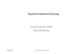 Systementwicklung Vorlesung SS 2006 Paul Manthey