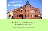 Haushalt der Einheitsgemeinde Stadt Tangerhütte 2011 Stadtratssitzung am 10. August 2011 Stadt Tangerhütte Einheitsgemeinde.