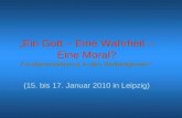 Ein Gott – Eine Wahrheit – Eine Moral? Fundamentalismus in den Weltreligionen. (15. bis 17. Januar 2010 in Leipzig)