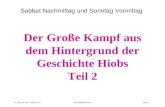Seite 1 PP_M54.ppt Hiob – Folien Teil 2 Der Große Kampf aus dem Hintergrund der Geschichte Hiobs Teil 2 Sabbat Nachmittag und Sonntag.