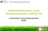 BIFIE Wien Informationen zum Schulversuch 2013/14 Lebende Fremdsprachen BHS.