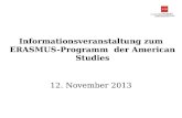 Informationsveranstaltung zum ERASMUS-Programm der American Studies 12. November 2013.