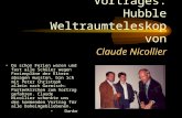 Besuch des Vortrages: Hubble Weltraumteleskop von Claude Nicollier Da schon Ferien waren und fast alle Schüler wegen Ferienpläne der Eltern absagen mussten,