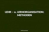 LEHR – u. LERNORGANISATION: METHODEN Einführung Weninger.