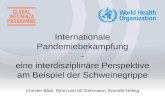 Christer Bäck, Björn und Ulf Gehrmann, Dominik Heling Internationale Pandemiebekämpfung - eine interdisziplinäre Perspektive am Beispiel der Schweinegrippe.