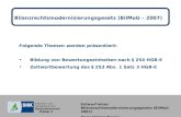 Industrie- und Handelskammer Nordschwarzwald Entwurf eines Bilanzrechtsmodernisierungsgesetz (BilMoG 2007) Hans-Heiner Bouley Bilanzrechtsmodernisierungsgesetz.