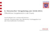 H b m Hessisches Baumanagement 6. Hessischer Vergabetag am 10.02.2011 Öffentliches Vergaberecht in der Praxis Nachhaltigkeit bei Landesmaßnahmen; Aktuelle.