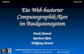 Frank Hanisch - Graphisch-Interaktive Systeme -  GeNeMe 9929. Okt. 1999 Ein Web-basierter Computergraphik-Kurs im Baukastensystem.