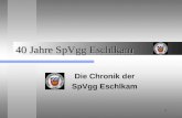 1 40 Jahre SpVgg Eschlkam Die Chronik der SpVgg Eschlkam.