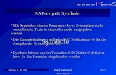 Montag, 9. Juli 2001  ====!"§==Systems = Seite 1 Projekt SAPscript  Dana Stepanek SAPscript  Symbole MitSymbolen können Programm- bzw. Systemdaten oder.