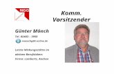Komm. Vorsitzender Günter Mönch Tel. 02403 – 3950 moenchg@t-online.de Letzte Wirkungsstätte im aktiven Berufsleben: Firma: Lambertz, Aachen.