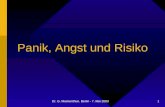 Dr. G. Mackenthun, Berlin - 7. Mai 2003 1 Panik, Angst und Risiko.