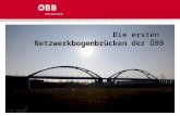 ÖBB ES-BB Die ersten Netzwerkbogenbrücken der ÖBB.