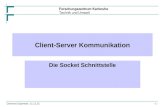 Forschungszentrum Karlsruhe Technik und Umwelt Clemens Düpmeier, 31.03.2015- 1 - Client-Server Kommunikation Die Socket Schnittstelle.