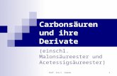 Prof. Ivo C. Ivanov 1 Carbonsäuren und ihre Derivate (einschl. Malonsäureester und Acetessigsäureester)