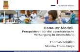 KLINIKUM HANAU Spitzenmedizin nah am Menschen Thomas Schillen, Monika Thiex-Kreye | Hanauer Modell – Perspektiven für die psychiatrische Versorgung in.