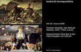 Institut f¼r Kunstgeschichte GK 28. Januar 2015 Theodor G©ricault, Das Flo der Medusa, 1819 â€“ Paris, Louvre Edouard Manet: Eine Bar in den Folies-Berg¨re,