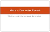 Mythen und Erkenntnisse der Antike Mars – Der rote Planet.