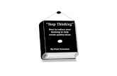 Stop Thinking - How to Reduce Your Thinking to Help Create Quality Ideas,85p