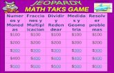MATH TAKS GAME Numeros y Monedas Fraccion es y Multiplic acion Dividir y Redonde ar Medidas y Geometri a Resolver problema s $100100$100100$100100$100100$100100.