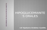 LN Yajahaira Ordóñez Castillo. Se caracterizan por producir una disminución de los niveles de glucemia luego de su administración por vía oral, cumpliendo.