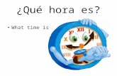 ¿Qué hora es? What time is it?. ¿Qué hora es? It’s 1:00 Es la una (notice we do not say uno for time but una) 1:00 is the ONLY time where we say “Es la…”