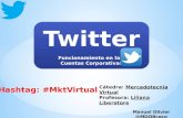 Manuel Olivier @MDOBcoco Cátedra: Mercadotecnia Virtual Profesora: Liliana Liberatore Hashtag: #MktVirtual.