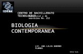 CENTRO DE BACHILLERATO TECNOLOGICO Industrial y de servicios No. 212 BIOLOGIA CONTEMPORANEA LIC. ANA LILIA GHENNO FLORES TETLA TLAX.