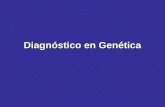 Diagnóstico en Genética. ¿Qué es lo que se puede diagnosticar? Mutaciones –Cromosómicas –Genéticas o puntuales –Dinámicas –Del ADN mitocondrial –Microdelecciones.