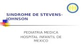 SINDROME DE STEVENS-JOHNSON PEDIATRIA MEDICA HOSPITAL INFANTIL DE MEXICO.