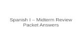 Spanish I – Midterm Review Packet Answers. Definite Articles MascFem Singella Pluralloslas.