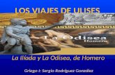 LOS VIAJES DE ULISES Griego I: Sergio Rodríguez González La Ilíada y La Odisea, de Homero.