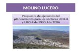MOLINO LUCERO Propuesta de ejecución del planeamiento para los sectores URO-3 y URO-4 del PGOU de TEBA.