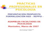 Red de Prácticas Profesionanales en Psicología - REPPSI - PRÁCTICAS PROFESIONALES EN PSICOLOGÍA PRESENTACIÓN PROPUESTA FORMALIZACIÓN RED – REPPSI - ASAMBLEA.