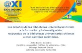 Los desafíos de las bibliotecas universitarias frente a la formación y la investigación: respuestas de la bibliotecas universitarias chilenas a esos cambios.