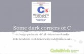 Some Dark Corners of C