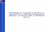 PROCEDIMIENTO DE SELECCIÓN DE CONTRATISTA Y CONCESIONES EN LA REPÚBLICA BOLIVARIANA DE VENEZUELA: SUS EFECTOS SOBRE EL PRESUPUESTO PÚBLICO.