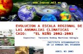 EVOLUCION A ESCALA REGIONAL DE LAS ANOMALIAS CLIMATICAS CASO: EL NIÑO 2002-2003 ABRIL 03 2003  INSTITUTO OCEANOGRAFICO DE LA ARMADA DEL.