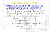 Enseñanza del concreto y el estudio de sus materiales a nivel posgrado: importancia de enfoque multidisciplinario y desarrollo de las competencias. Ph.