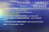 Federação Russa Federação Russa localizado no norte da Eurásia localizado no norte da EurásiaEurásia ÁREA - 17.075.400 km2, a Rússia é o -maior área do.