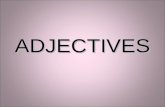 ADJECTIVES. Um adjective serve para descrever um noun ou um pronoun. um adjective responde: Que tipo? Qual ? Quantos? ADJECTIVES