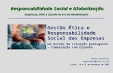 Gestão Ética e Responsabilidade Social das Empresas um estudo da situação portuguesa - comparação com Espanha Helena Gonçalves hgoncalves@porto.ucp.pt.