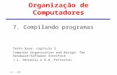 IC - UFF Parte 1: Organização de Computadores 7. Compilando programas Texto base: capítulo 3 Computer Organization and Design: The Hardware/Software Interface.