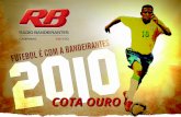 COTA OURO. A indústria esportiva no Brasil movimentou cerca de R$ 40 bilhões na copa de 2006, de acordo com dados da Fundação Getúlio Vargas. O PIB esportivo.