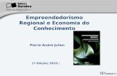 Empreendedorismo Regional e Economia do Conhecimento Pierre-André Julien 1ª Edição| 2010 |