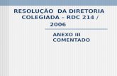RESOLUÇÃO DA DIRETORIA COLEGIADA – RDC 214 / 2006 ANEXO III COMENTADO.