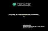 Organizadores: José Henrique Andrade Vila e Carlos Alberto Herrerias de Campos Programa de Educação Médica Continuada.